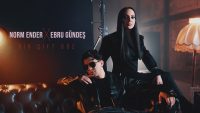 Ebru Gündeş ve Norm Ender'den Müzik Dünyasını Sallayan Düet!